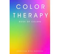 Color Therapy Book of Colors: Solid and Gradient Chromotherapy Pages | Colors for Meditation, Calmness, and Relaxation | Hardcover Coffee Table Book