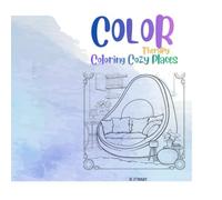 COLOR Therapy-: Coloring Cozy Places
