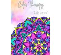 Color Therapy to calm your mind: color the manadala to calm and relax