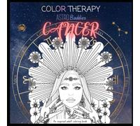 Color Therapy Zodiac Astro Baddies : Cancer: A keepsake coloring book