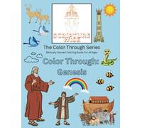 Color Through Genesis: Biblically Themed Coloring Book For Children of All Ages, Genesis edition