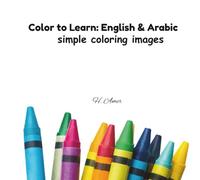 Color to Learn: English & Arabic: Simple coloring images