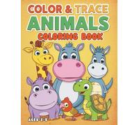 Color & Trace Animals Coloring Book for Kids Ages 2-5: Color and repeat the drawing by tracing