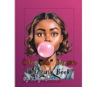 Color "Us" Brown Poppin Coloring Book: Unleash your creativity and embrace the art of self-love while you color stunning illustrations that celebrate ... Brown beauties in this adult coloring book.