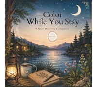 Color While You Stay: A Quiet Recovery Companion