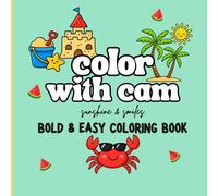 Color With Cam: Sunshine & Smiles - Bold & Easy Coloring Book