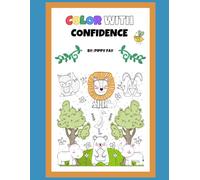 Color With Confidence: A Fun Affirmation Coloring Book for Kids: Wild Animal Edition