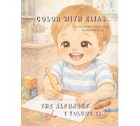 Color with Elias: The Alphabet, Volume 2