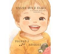 Color with Elias: Volume 1, ANIMALS