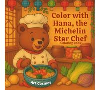 Color with Hana, the Michelin Star Chef: Coloring Book