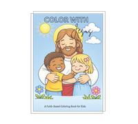Color With Jesus: A Faith-Based Coloring Book for Kids