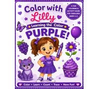 Color with Lilly: Learn the color purple with Lilly Coloring and activity book