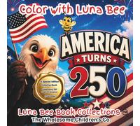 Color with Luna Bee: America turns 250!