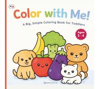 Color With Me!: A Big Simple Coloring Book for Toddlers