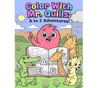 Color With Mr. Quills: A to Z Adventures!