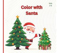 Color With Santa: Christmas Coloring Book For Kids