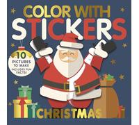 Color with Stickers: Christmas: Create 10 Pictures with Stickers!