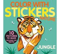 Color with Stickers: Jungle: Create 10 Pictures with Stickers!