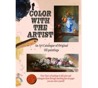 COLOR WITH THE ARTIST: A Catalogue of Paintings & Drawings to Bring Alive