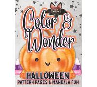 Color & Wonder: Halloween - Pattern Pages & Mandala Fun: Halloween Coloring Book for Kids & Adults | Spooky Cute Patterns, Pumpkins, Ghosts, Candy & Magical Mandalas