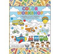 Color Workshop: Learning About Vehicles with Colors and Fun: A World on Wheels to Color and Learn While Having Fun!