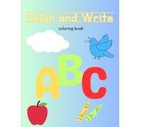 Color & Write: A Fun Handwriting and Coloring Book for Kids Ages 3-6: Practice letters, build confidence, and spark creativity with easy coloring pages