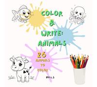 Color & Write: Animals: A World of Animals to Color and Learn to Write, While Your Child (Ages 4-7) Has Fun!
