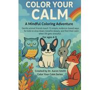 Color Your Calm: A Mindful Adventure for Ages 7-12
