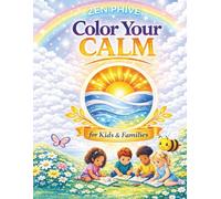 Color your Calm: A mindfulness coloring book for kids and families