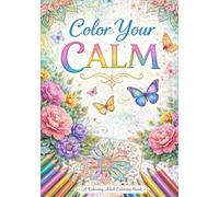 Color Your Calm: Discover the Art of Relaxation Through Color