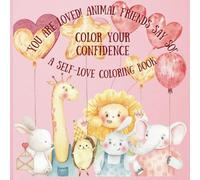 Color Your Confidence: A Self-Love Coloring Book For Kids