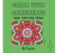 Color Your Confidence: Real Talk for Teens