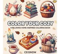 Color Your Cozy: A Relaxing Home-Inspired Coloring Book
