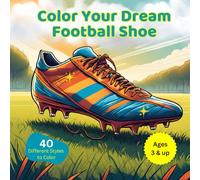 Color Your Dream Football Shoe: 40 Different Styles to Color