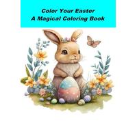 "Color Your Easter: A Magical Coloring Book".
