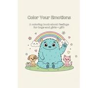 Color Your Emotions: A coloring book about feelings for boys and girls + gift