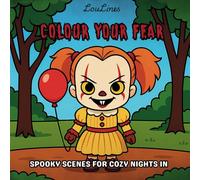 Color your Fear: SPOOKY SCENES FOR COZY NIGHTS IN