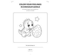 Color Your Feelings in Dinosaur World: An Emotion-Based Coloring Adventure with Zain, Lily & Adam