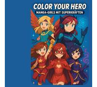 Color your Hero: Manga-Girls mit Superkräften