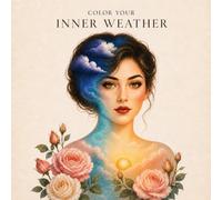 Color Your Inner Weather: A Bold & Easy Coloring Book for Every Mood