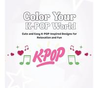 Color Your K-POP World - Cute K-POP Coloring Book: Relax and unwind with adorable K-pop designs made for fans who love music, idols, and creative stress relief.