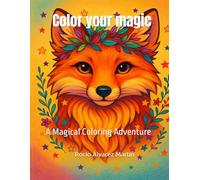 Color your magic: A Magical Coloring Adventure