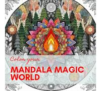 Color your mandala magic world: Coloring book