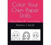 Color Your Own Paper Dolls: Teens Edition #1 - School Days
