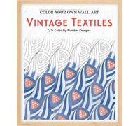 Color Your Own Wall Art Vintage Textiles (Tascabile)