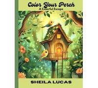 Color Your Perch: A Colorful Escape