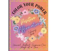 Color Your Power: Positive Affirmations coloring book