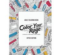 Color your Rage - Office Edition: A Sarcastic & Emotionally Honest Brand