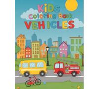 Color Your Ride! A Fun-Filled Coloring Adventure for Little Drivers Ages 3-6