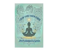 Color Your Todem Power: Each animal is a guide